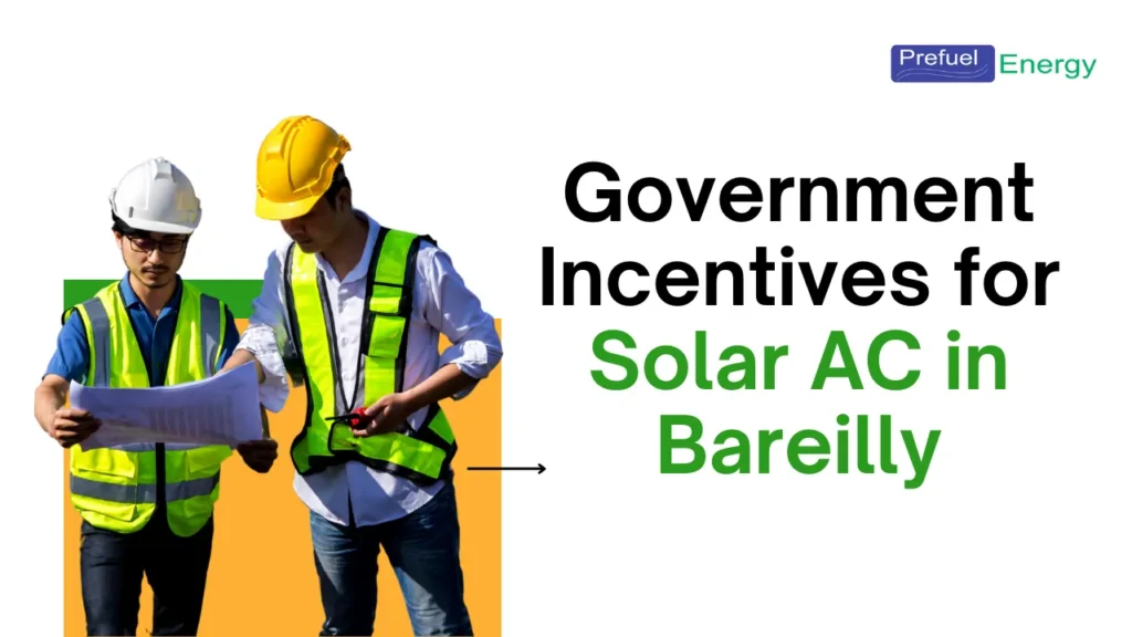 Government Incentives for Solar AC in Bareilly