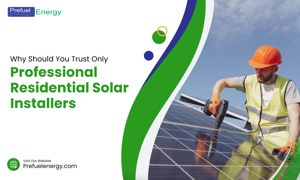Trust Only Professional Residential Solar Installers