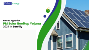 PM Solar Rooftop Yojana 2024 Bareilly